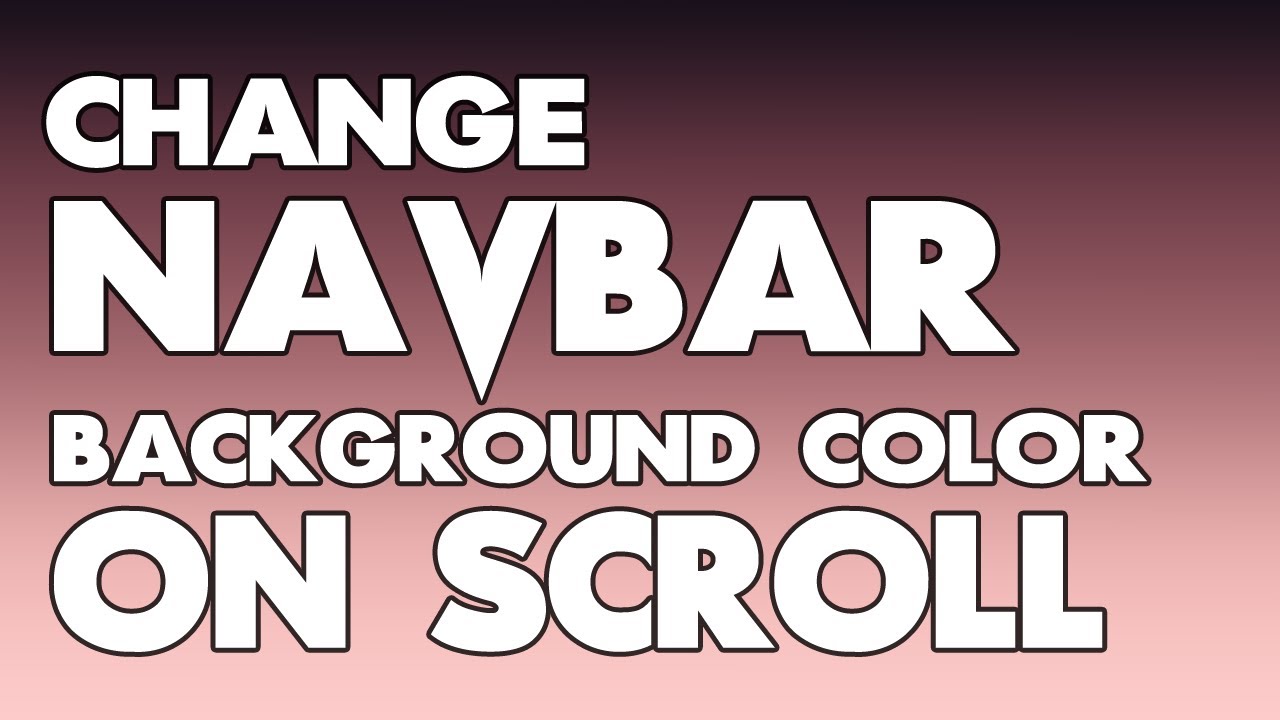 How to Change Navbar Background Color on Scroll! | HTML, CSS & jQuery -  YouTube