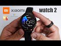 Xiaomi watch 2 47mm honest review best wearos smartwatch under 150