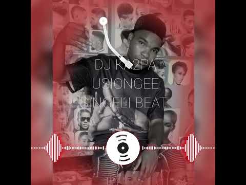 DJ KA2PA USIONGEE SINGELI BEAT Official Audio 