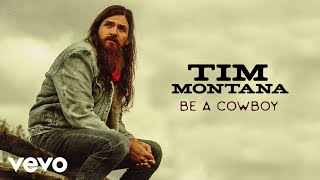 Tim Montana - Be A Cowboy (Official Audio) chords