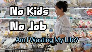 37,No Kids,No Job---Am I Wasting My Life?#dailylife #dailyvlog #daily #lifestyle #china #lifestory