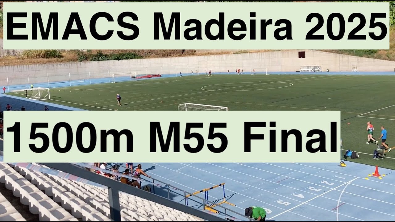 1500m M55 Final EMACS Madeira 2025 European Masters Athletics Stadia Championships