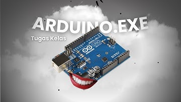 ARDUINO.EXE (kayaknya) [] Tugas Kelas SMKN 1 Kebumen