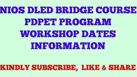 NIOS DLED BRIDGE COURSE PDPET PROGRAM WORKSHOP BASED ACTIVITIES (WBA) DATES