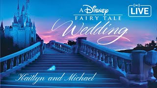 🔴LIVE🔴A Disney World Fairytale Wedding | Kaitlyn & Michael's Walt Disney World Wedding Live Stream