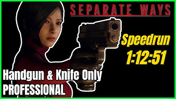 Separate Ways - Handgun & Knife Only Pro Speedrun 1:12:51 - Resident Evil 4 Remake (No Commentary)