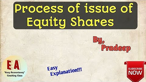 Process of issue of Equity Shares l Meaning l Explanation l By Pradeep Rishikesavan