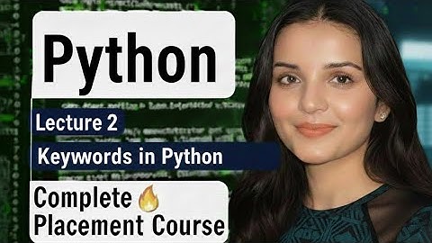 Keywords in Python Explained with Real Examples | Python Tutorial Hindi |lecture 2