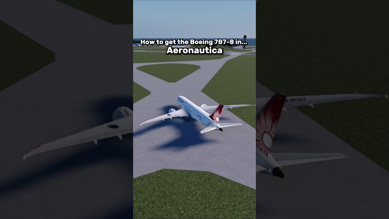 How to Get the Boeing 787-8 in Roblox: Aeronautica