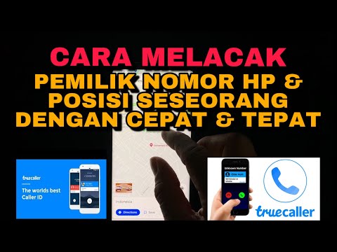 CARA MELACAK PEMILIK NOMOR HP DAN POSISI SESEORANG DENGAN CEPAT DAN TEPAT