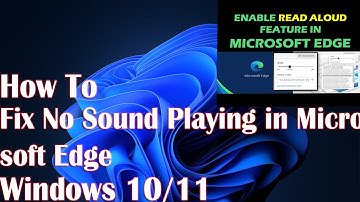 How to Fix No Sound Playing in Microsoft Edge Windows 11/10