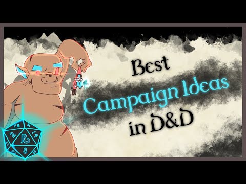 Dungeons and Dragons Campaign Ideas To Inspire Your Next Session!