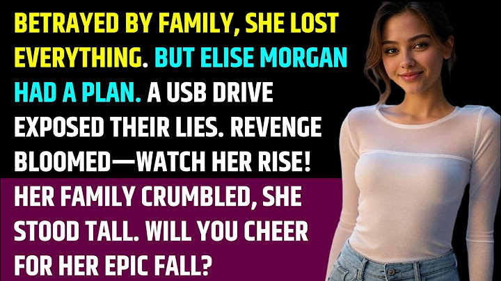 Betrayed by Family, She Got REVENGE! 😱 The Seed That Bloomed 🌱
