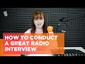 How to conduct a great radio interview 🎙️