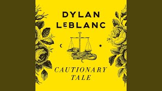 Video thumbnail of "Dylan LeBlanc - Cautionary Tale"