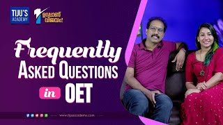 Frequently Asked Questions in OET | Tiju's Academy