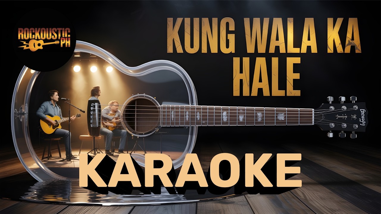 Karaoke | Kung Wala Ka - Hale | Rockoustic Acoustic Rock Version