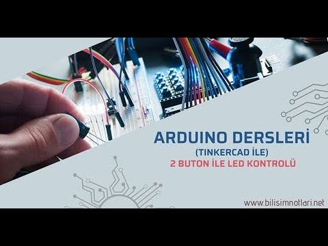 Ders 9 : 2 Buton İle LED  Kontrolü