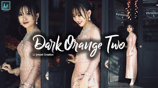 DARK ORANGE TWO PRESET / LIGHTROOM PRESET TUTORIAL / FREE DNG FILE / 2020 screenshot 3