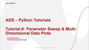 ADS Python Tutorial-6: Parameter Sweep and Multi-Dimensional Data Plots