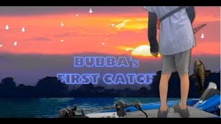 š£ BUBBA's FiRST CATCH! š