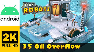 Overlopende Olie | Tiny Robots Recharged | Walkthrough, Geen Commentaar, Android