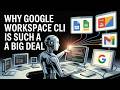 Why Google Workspace CLI is Such a Big Deal