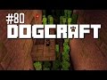 Creeper Quarters | Dogcraft (Ep.80)