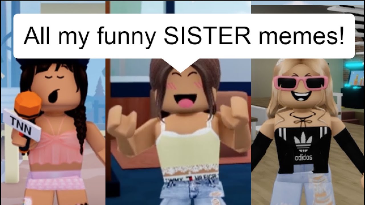 🎵 All my funny SISTER memes in 13 minutes! - YouTube