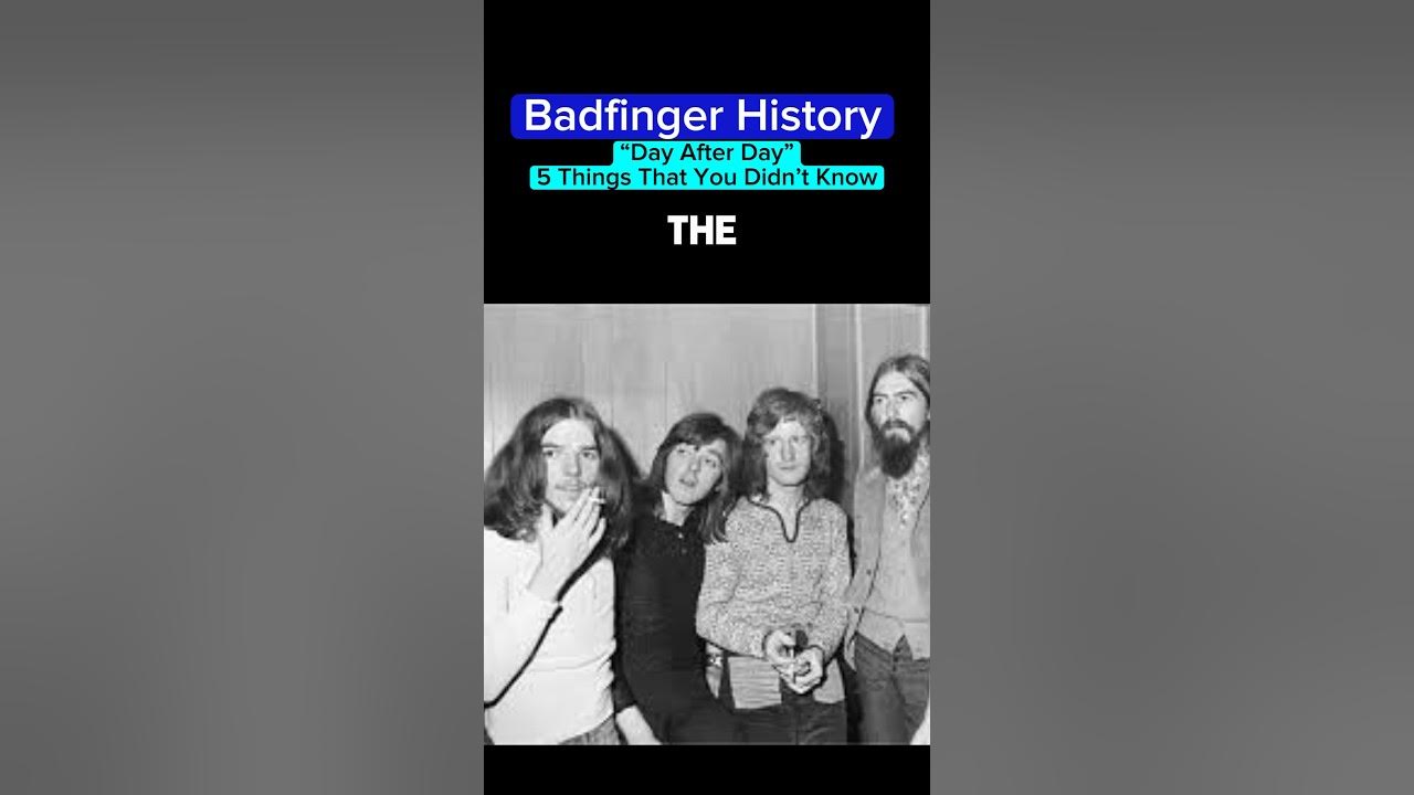 Badfinger History - “Day After Day” - 5 Things That You Didn’t Know Badfinger History - “Day After Day” - 5 Things That You Didn’t Know