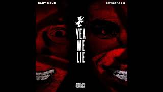 Baby Melo, spyrofoam - Yea We Lie (ПОЛНЫЙ АЛЬБОМ)