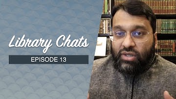 Library Chat #13: On the Origins of the Ṣifāt Controversy | Shaykh Dr. Yasir Qadhi