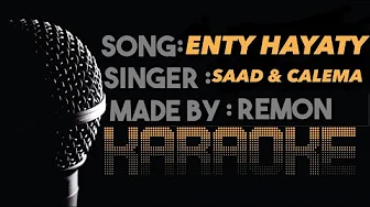 Saad Lamjarred & CALEMA - ENTY HAYATY instru (KARAOKE / Paroles ) | انتي حياتي - سعد وكاليما كاريوكي Saad Lamjarred & CALEMA - ENTY HAYATY instru (KARAOKE / Paroles ) | انتي حياتي - سعد وكاليما كاريوكي