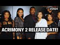 Acrimony 2 Movie Release Date! 2024 News!!