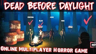 DEAD BEFORE DAYLIGHT 2019 MOBILE HORROR MULTIPLAYER SURVIVAL ANDROID GAMEPLAY AND WALKTHROUGH screenshot 3