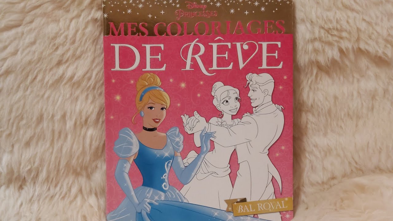 Disney Princesse Mes coloriages de rªve Bal Royal