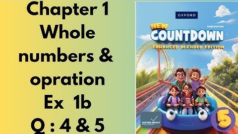 New oxford countdown maths class 5th 3rd Edition || Chapter 1 || Ex 1b || Question 4 and 5 solved
