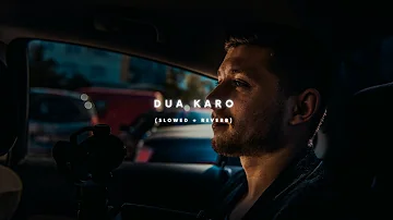 Dua Karo - (Slowed + Reverb) | Stebin Ben | THE SOLITARY MUSICA