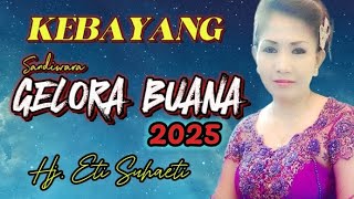 Download Lagu KEBAYANG || HJ. ETI SUHAETI || COVER TEMBANG SANDIWARA GELORA BUANA 2025 || LIVE KRANDON CIREBON MP3 Download Lagu KEBAYANG || HJ. ETI SUHAETI || COVER TEMBANG SANDIWARA GELORA BUANA 2025 || LIVE KRANDON CIREBON MP3