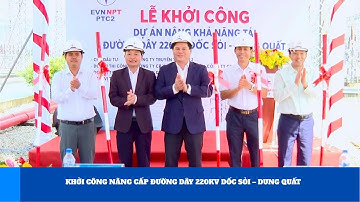 Khởi công nâng cấp đường dây 220kV Dốc Sỏi – Dung Quất