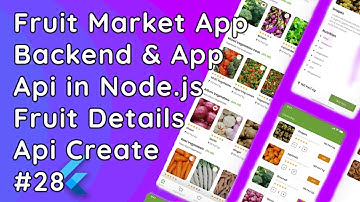 Flutter Fruit Market App: Fetch & Display Fruit Details Using API | Node.js Backend Integration #28