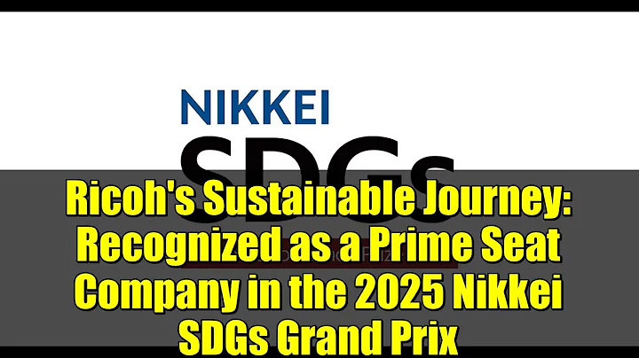 Ricoh's Sustainable Journey: Recognized as a Prime Seat Company in the 2025 Nikkei SDGs Grand Prix