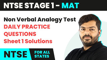 NTSE MAT (Stage 1) | Non Verbal Analogy Test - Daily Practice Questions (DPQ) Sheet 1 Solutions