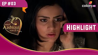 Ishaani ने किया Ranveer को गुमराह | Meri Aashiqui Tum Se Hi | Highlight | Ep. 3