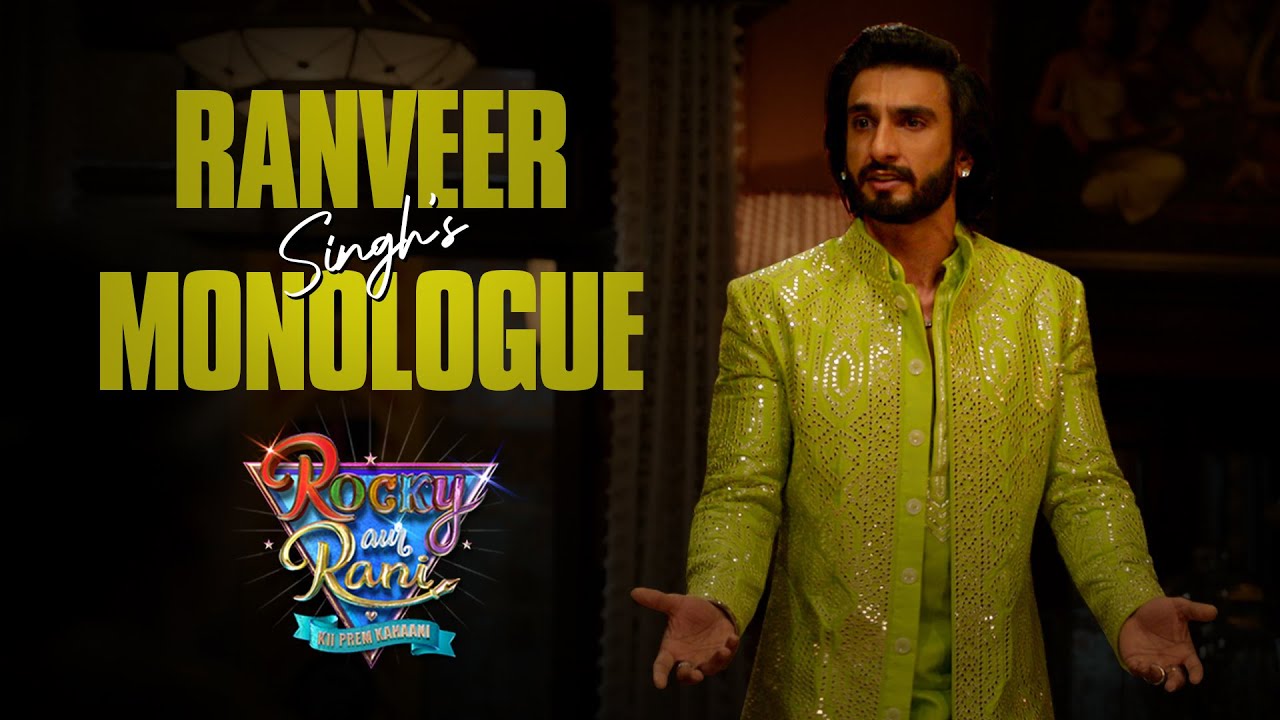 Ranveer Singh's Monologue, Rocky Aur Rani Kii Prem Kahaani, Ranveer Singh