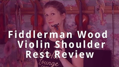 Ultimate Test: Fiddlerman Wood Violin Shoulder Rest