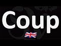 How to Pronounce Coup? (CORRECTLY)