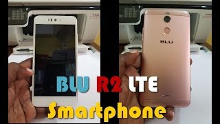 BLU R2 LTE Smartphone Quick Overview