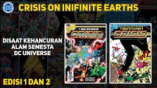 CRISIS ON INFINITE EARTHS 1 & 2 : KRISIS PERTAMA DC UNIVERSE..