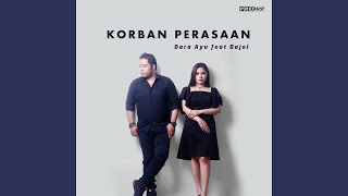 Download Lagu Korban Perasaan (feat. Bajol Ndanu) Download Lagu Korban Perasaan (feat. Bajol Ndanu)